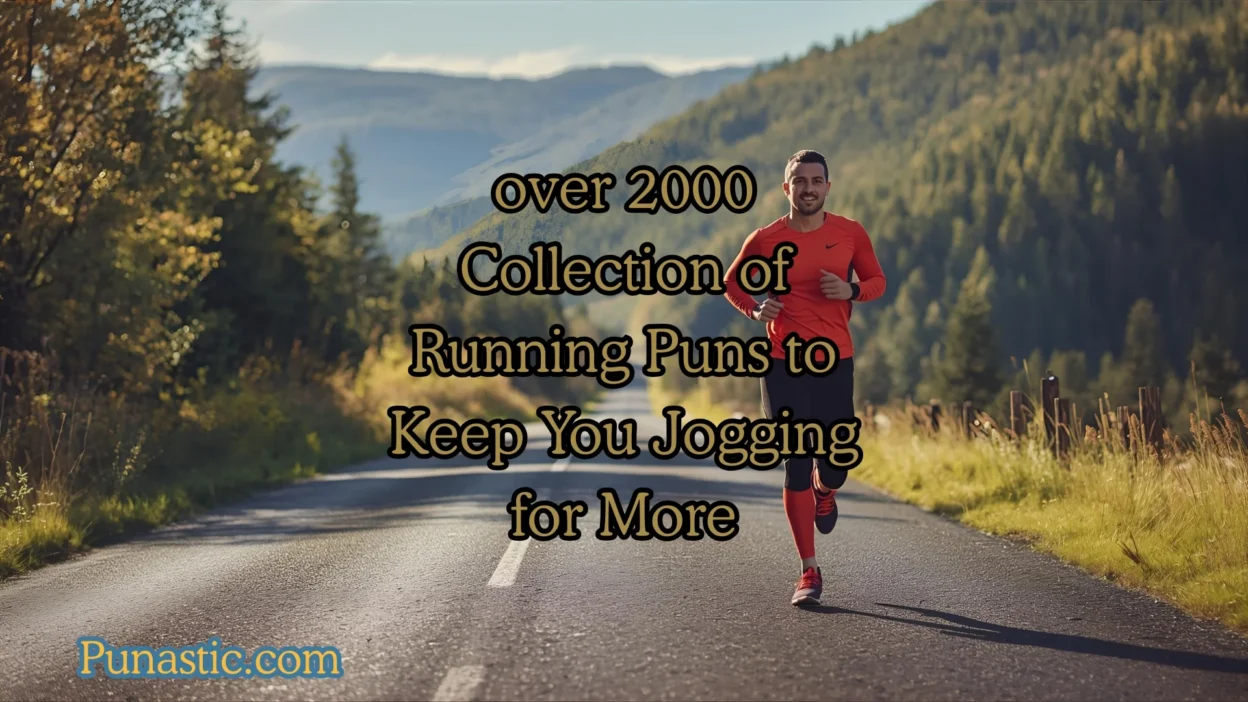 over 2000 Collection of Running Puns to Keep You Jogging for More