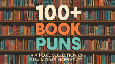 100+of Book Puns: A Novel Collection of Clean & Clever Wordplay