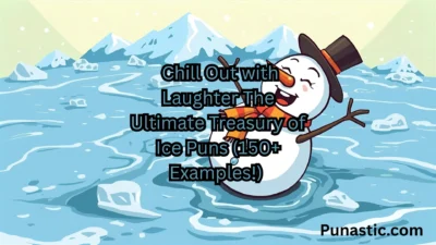 Chill Out with Laughter: The Ultimate Treasury of Ice Puns (150+ Examples!)