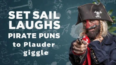 Set Sail for Laughs: The Best Pirate Puns to Plunder a Giggle 🏴‍☠️😄