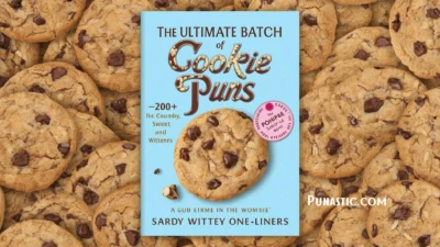 The Ultimate Batch of Cookie Puns: 200+ Crumby, Sweet and Witty One-Liners