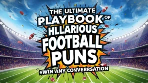 The Ultimate Playbook of Hilarious Football Puns to Win Any Conversation ⚽