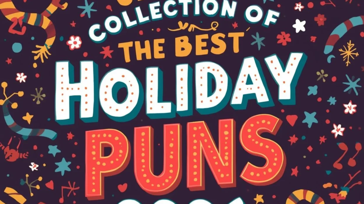The Ultimate Collection of the Best Holiday Puns for 2025