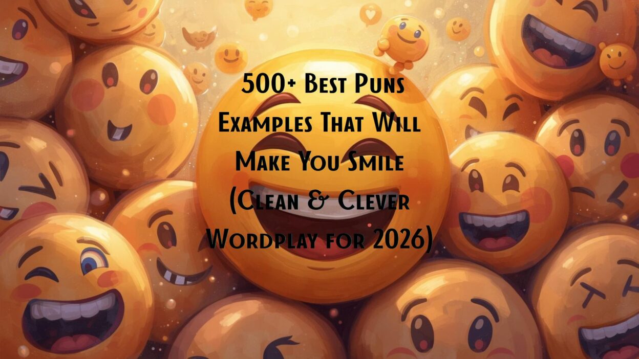 😂 500+ Best Puns Examples That Will Make You Smile (Clean & Clever Wordplay for 2026)